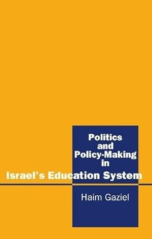Bild des Verkufers fr Politics and Policy-Making in Israel's Education System zum Verkauf von GreatBookPrices