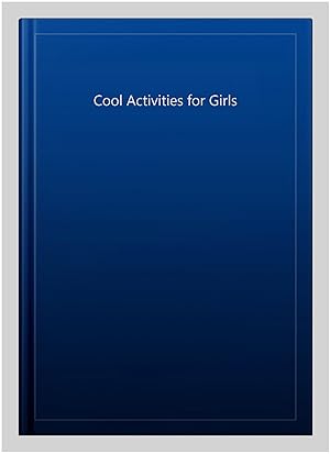 Seller image for Cool Activities for Girls for sale by GreatBookPrices