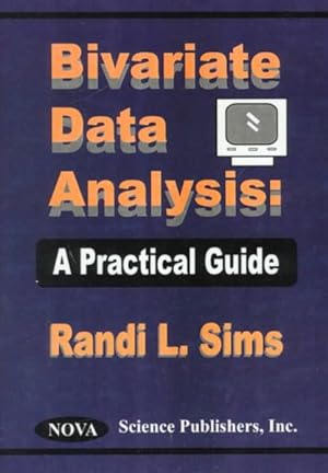 Bild des Verkufers fr Bivariate Data Analysis : A Practical Guide zum Verkauf von GreatBookPrices