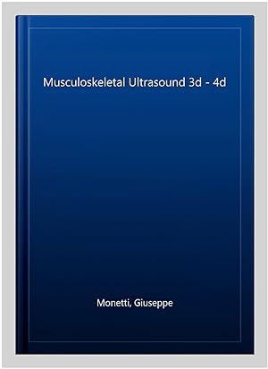 Image du vendeur pour Musculoskeletal Ultrasound 3d - 4d mis en vente par GreatBookPrices