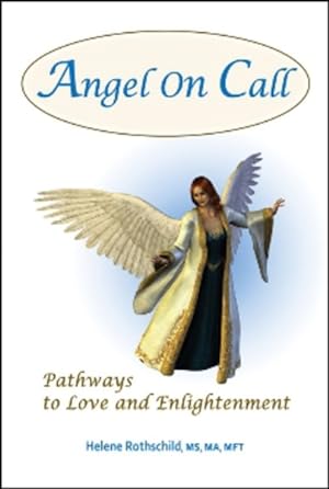 Bild des Verkufers fr Angel on Call : Pathways to Love and Enlightenment zum Verkauf von GreatBookPrices