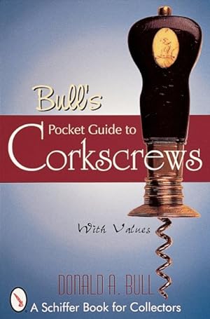 Imagen del vendedor de Bull's Pocket Guide to Corkscrews a la venta por GreatBookPrices