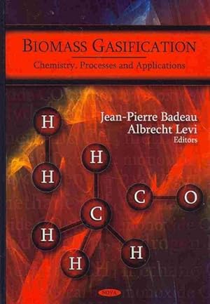 Seller image for Biomass Gasification : Chemistry, Processes and Applications for sale by GreatBookPrices
