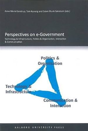 Seller image for Perspectives on E-government : Technology & Infrastructure, Politics & Organisation, Interaction & Communication for sale by GreatBookPrices
