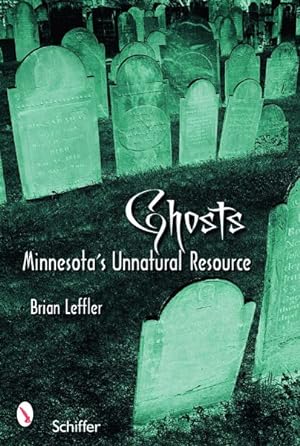 Seller image for Ghosts : Minnesotas Other Natural Resource for sale by GreatBookPrices