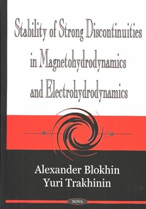 Image du vendeur pour Stability of Strong Discontinuities in Magnetohydrodynamics and Electrohydrodynamics mis en vente par GreatBookPrices