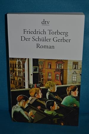 Bild des Verkufers fr Der Schler Gerber : Roman. Friedrich Torberg / dtv , 884 zum Verkauf von Antiquarische Fundgrube e.U.