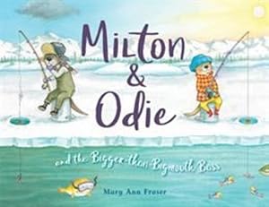 Bild des Verkufers fr Milton & Odie and the Bigger-than-Bigmouth Bass by Fraser, Mary Ann [Hardcover ] zum Verkauf von booksXpress