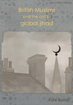 Immagine del venditore per British Muslims and the Call to Global Jihad venduto da GreatBookPrices