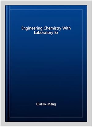 Image du vendeur pour Engineering Chemistry With Laboratory Ex mis en vente par GreatBookPrices