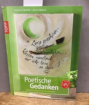 Immagine del venditore per Poetische Gedanken : Lebensweisheiten auf Keilrahmen. Topp; Kreativ - das bist du! venduto da Kepler-Buchversand Huong Bach