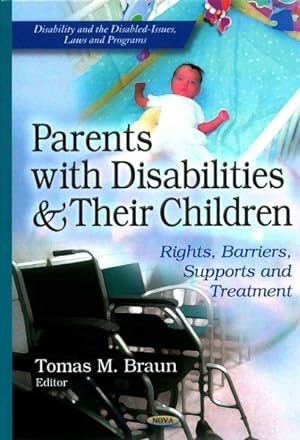 Seller image for Parents With Disabilities and Their Children : Rights, Barriers, Supports and Treatment for sale by GreatBookPrices