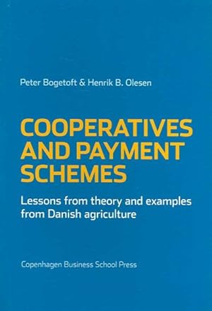 Seller image for Cooperatives and Payment Schemes : Lessons from Theory and Examples from Danish Agriculture for sale by GreatBookPrices