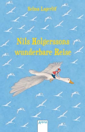 Nils Holgerssons wunderbare Reise: Arena Kinderbuch-Klassiker. Mit einem Vorwort von Isabel Abedi