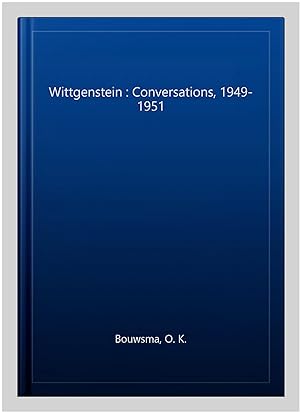 Seller image for Wittgenstein : Conversations, 1949-1951 for sale by GreatBookPrices