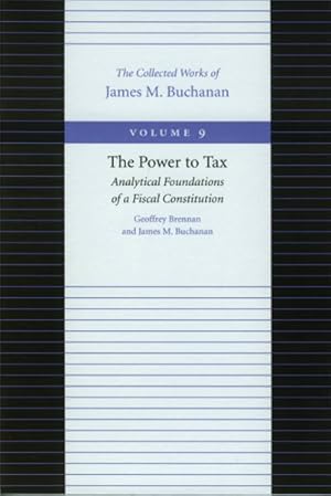 Seller image for Power to Tax : Analytical Foundations of a Fiscal Constitution for sale by GreatBookPrices