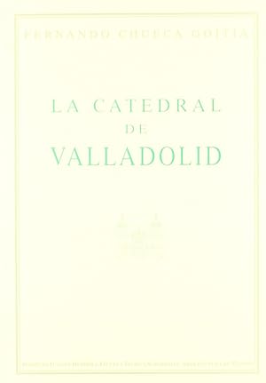 Bild des Verkufers fr La catedral de Valladolid zum Verkauf von Imosver