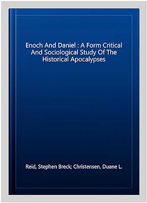 Bild des Verkufers fr Enoch And Daniel : A Form Critical And Sociological Study Of The Historical Apocalypses zum Verkauf von GreatBookPrices