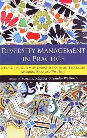 Image du vendeur pour Diversity Management in Practice : A Cross-Cultural & Multi-Disciplinary Annotated Bibliography Addressing Policy and Well-Being mis en vente par GreatBookPrices