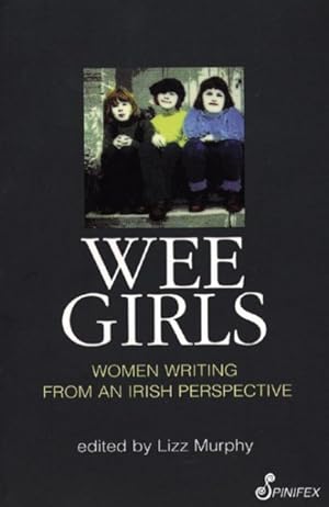 Bild des Verkufers fr Wee Girls : Writing from an Irish Perspective zum Verkauf von GreatBookPrices