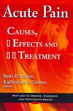 Seller image for Acute Pain : Causes, Effects and Treatment for sale by GreatBookPrices