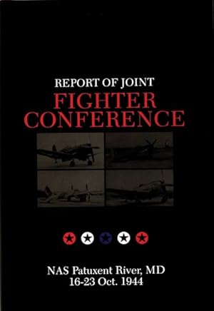 Immagine del venditore per Report of Joint Fighter Conference : Nas Patuxent River, MD 16-23 October 1944 venduto da GreatBookPrices