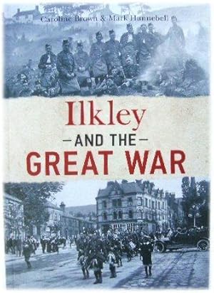 Bild des Verkufers fr Ilkley and the Great War zum Verkauf von PsychoBabel & Skoob Books