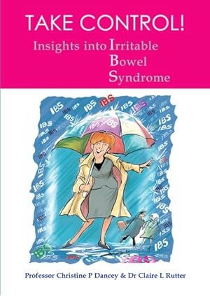 Seller image for Take Control! : Insights Into Irritable Bowel Syndrome for sale by GreatBookPrices