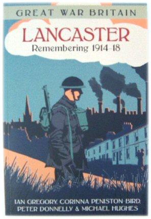 Imagen del vendedor de Lancaster: Remembering 1914-18 a la venta por PsychoBabel & Skoob Books