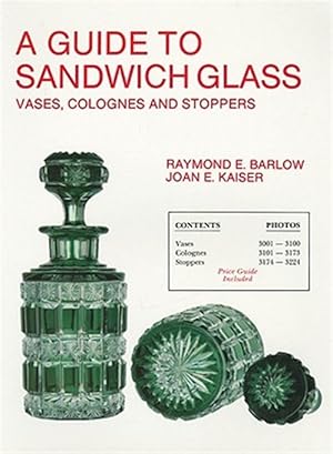 Immagine del venditore per Guide to Sandwich Glass Vases Colognes and Stoppers venduto da GreatBookPrices