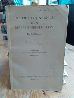 Untersuchungen zu den Briefen Heinrichs IV. Sonderdruck aus ARCHIV FÜR URKUNDENFORSCHUNG Band XVI...