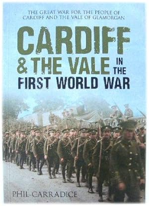 Bild des Verkufers fr Cardiff & the Vale in the First World War zum Verkauf von PsychoBabel & Skoob Books