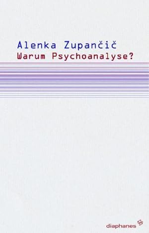 Bild des Verkufers fr Warum Psychoanalyse? : Drei Interventionen zum Verkauf von AHA-BUCH GmbH