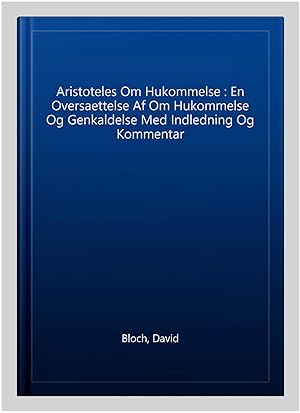 Image du vendeur pour Aristoteles Om Hukommelse : En Oversaettelse Af Om Hukommelse Og Genkaldelse Med Indledning Og Kommentar -Language: danish mis en vente par GreatBookPrices