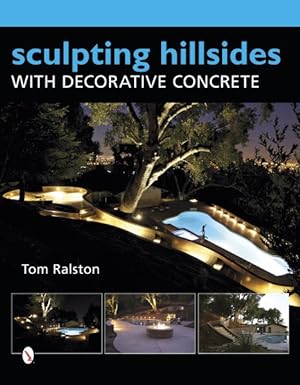 Seller image for Sculpting Hillsides With Decorative Concrete for sale by GreatBookPrices