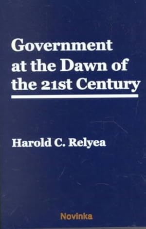 Immagine del venditore per Government at the Dawn of the 21st Century venduto da GreatBookPrices