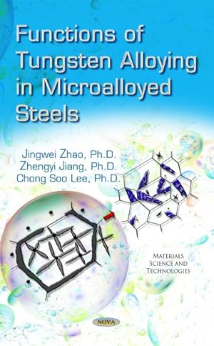 Seller image for Functions of Tungsten Alloying in Microalloyed Steels for sale by GreatBookPrices