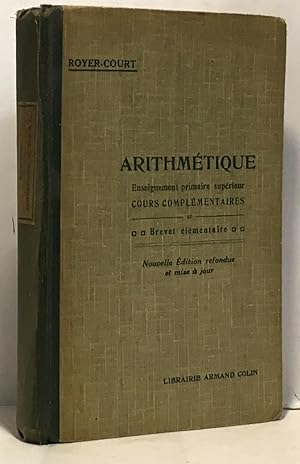 Cours Arithmetique Enseignement Primaire Superieur, First Edition ...