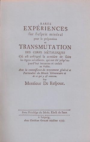 Rares expériences sur l'esprit minéral pour la préparation et Transmutation des corps métalliques