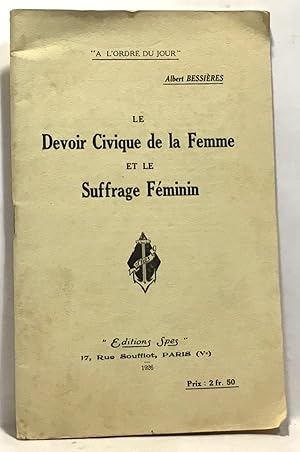 Le devoir civique de la femme et le suffrage féminin - à l'ordre du jour