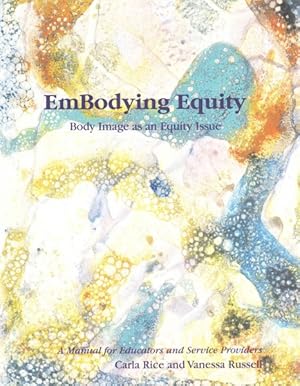 Bild des Verkufers fr Embodying Equity : Body Image As an Equity Issue zum Verkauf von GreatBookPrices