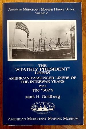 Imagen del vendedor de THE"STATELY PRESIDENT2 LINERS - AMERICAN PASSENGER LINERS OF THE INTERWAR YEARS Part I : THE "502"s a la venta por Between The Boards