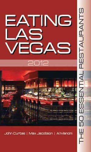 Seller image for Eating Las Vegas 2012 : The 50 Essential Restaurants for sale by GreatBookPrices