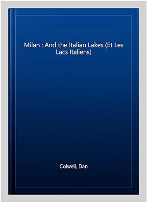 Immagine del venditore per Milan : And the Italian Lakes (Et Les Lacs Italiens) -Language: french venduto da GreatBookPrices