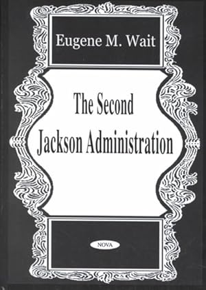 Image du vendeur pour Second Jackson Administration mis en vente par GreatBookPrices