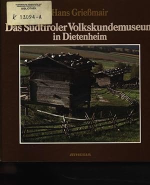 Bild des Verkufers fr Das Sdtiroler Volkskundemuseum in Dietenheim zum Verkauf von Antiquariat Bookfarm