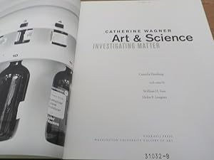 Bild des Verkufers fr Catherine Wagner, art & science Art & science ; investigating matter ; [this catalog is published in conjunction with the Exhibition Art & Science: Investigating Matter ; Washington University Gallery of Art, St. Louis September 6 - November 3, 1996 ; International Center of Photography, New York March 28 - June 15, 1997 zum Verkauf von Antiquariat Bookfarm