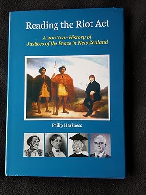 Seller image for Reading the Riot Act : a 200-year history of justices of the peace in New Zealand for sale by Archway Books