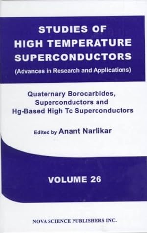 Seller image for Quaternary Borocarbide Superconductors and Hg-Based High Tc Superconductors for sale by GreatBookPrices