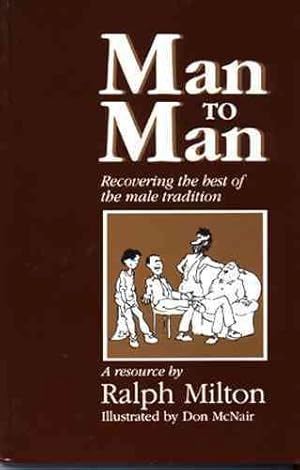 Image du vendeur pour Man to Man : Recovering the Best of the Male Tradition mis en vente par GreatBookPrices